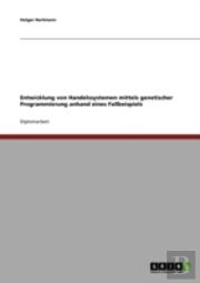 Entwicklung Von Handelssystemen Mittels Genetischer Programmierung Anhand Eines Fallbeispiels