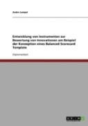 Entwicklung Von Instrumenten Zur Bewertung Von Innovationen Am Beispiel Der Konzeption Eines Balanced Scorecard Template