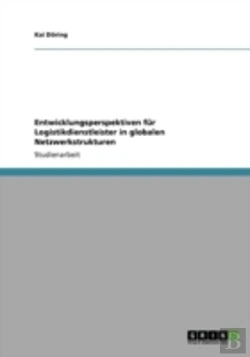Bertrand.pt - Entwicklungsperspektiven Far Logistikdienstleister In Globalen Netzwerkstrukturen