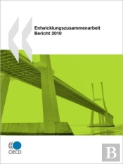 Entwicklungszusammenarbeit: Bericht 2010