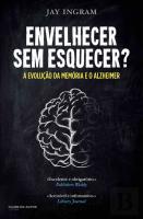 Envelhecer Sem Esquecer?