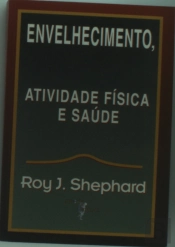 Envelhecimento, Atividade Física E Saúde
