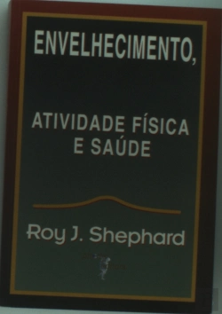 Bertrand.pt - Envelhecimento, Atividade Física E Saúde