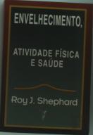 Envelhecimento, Atividade Física E Saúde