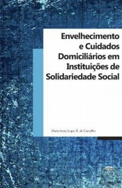 Envelhecimento e Cuidados Domiciliários em Instituições de Solidariedade Social
