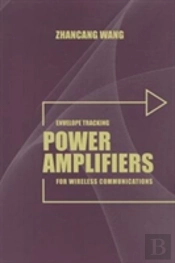 Envelope Tracking Power Amplifiers For Wireless Communications