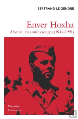 Bertrand.pt - Enver Hoxha. L'Albanie Marxiste-Leniniste