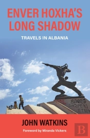 Enver Hoxha'S Long Shadow