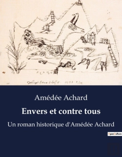 Bertrand.pt - Envers Et Contre Tous - Un Roman Historique D Amedee A