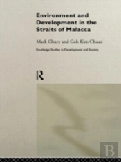Environment And Development In The Straits Of Malacca