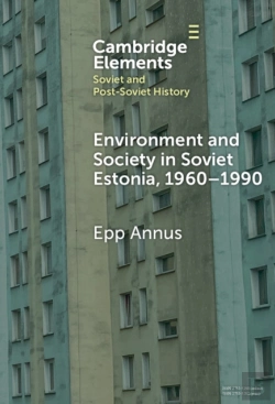 Bertrand.pt - Environment And Society In Soviet Estonia, 1960-1990