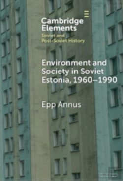 Bertrand.pt - Environment And Society In Soviet Estonia, 1960â€“1990