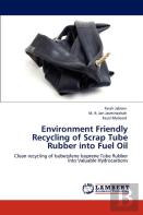 Environment Friendly Recycling Of Scrap Tube Rubber Into Fuel Oil