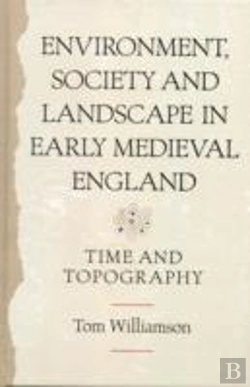 Bertrand.pt - Environment, Society And Landscape In Early Medieval England
