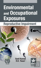 Environmental And Occupational Exposure: Reproductive Impairment