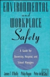Environmental And Workplace Safety A Guide For University Hospital And School Managers