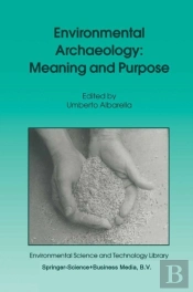 Environmental Archaeology: Meaning And Purpose