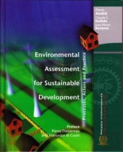 Environmental Assessment For Sustainable Development : Processes, Actors And Practice