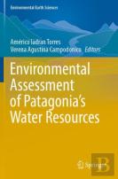 Environmental Assessment Of Patagonia'S Water Resources