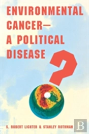 Environmental Cancerâ€”A Political Disease?