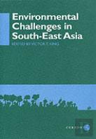Environmental Challenges In South-East Asia