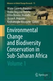Environmental Change And Biodiversity Conservation In Sub-Saharan Africa