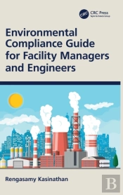 Environmental Compliance Guide For Facility Managers And Engineers