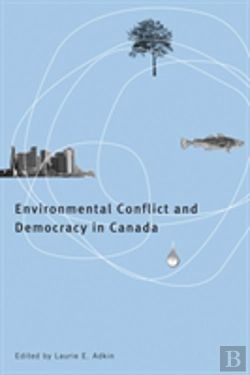 Bertrand.pt - Environmental Conflict And Democracy In Canada