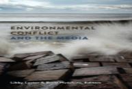 Environmental Conflict And The Media