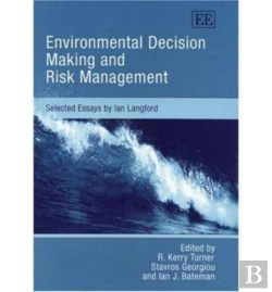Bertrand.pt - Environmental Decision Making And Risk Managemen - Selected Essays By Ian Langford