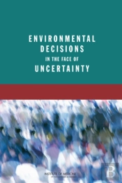 Environmental Decisions In The Face Of Uncertainty