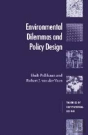 Environmental Dilemmas And Policy Design