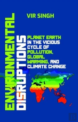 Bertrand.pt - Environmental Disruptions: Planet Earth In The Vicious Cycle Of Pollution, Global Warming, And Climate Change