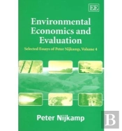Environmental Economics And Evaluation - Selected Essays Of Peter Nijkamp, Volume 4