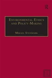 Environmental Ethics And Policy-Making