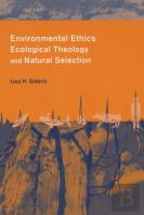 Environmental Ethics, Ecological Theology, And Natural Selection