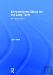 Environmental Ethics For The Long Term