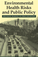 Environmental Health Risks And Public Policy