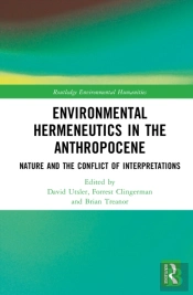 Environmental Hermeneutics In The Anthropocene