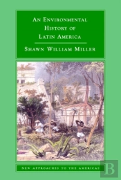 Environmental History Of Latin America