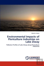 Environmental Impacts Of Floriculture Industries On Lake Ziway