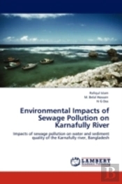 Environmental Impacts Of Sewage Pollution On Karnafully River