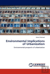 Environmental Implications Of Urbanization
