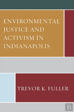 Bertrand.pt - Environmental Justice And Activism In Indianapolis