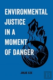 Environmental Justice In A Moment Of Danger