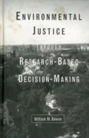 Environmental Justice Through Research-Based Decision-Making