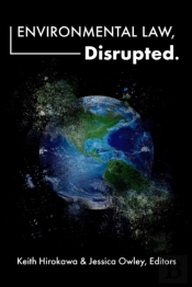 Environmental Law, Disrupted.