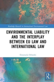 Environmental Liability And The Interplay Between Eu Law And International Law