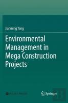 Environmental Management In Mega Construction Projects