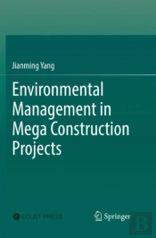 Environmental Management In Mega Construction Projects